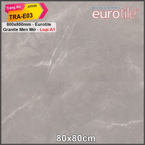 Gạch Eurotile 80x80 Tràng An TRA-E03