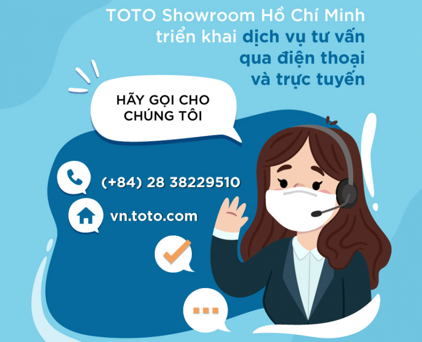 TOTO SHOWROOM HỒ CHÍ MINH TRIỂN KHAI DỊCH VỤ TƯ VẤN QUA ĐIỆN THOẠI VÀ TRỰC TUYẾN